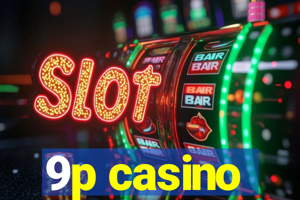 9p casino